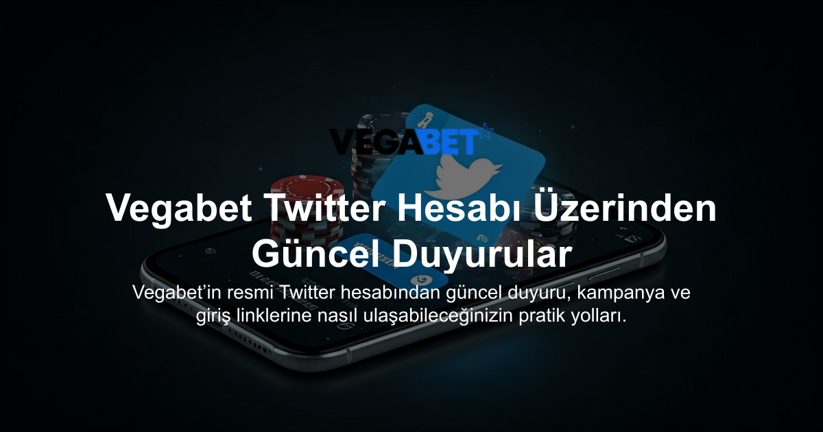 Vegabet Twitter Hesabı Üzerinden Güncel Duyurular