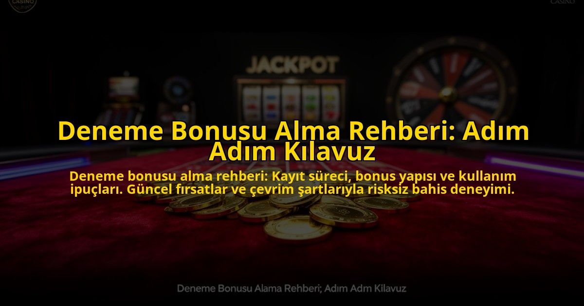 Deneme-Bonusu-Alma-Rehberi-Adim-Adim-Kilavuz-overlay-1776034289.jpg